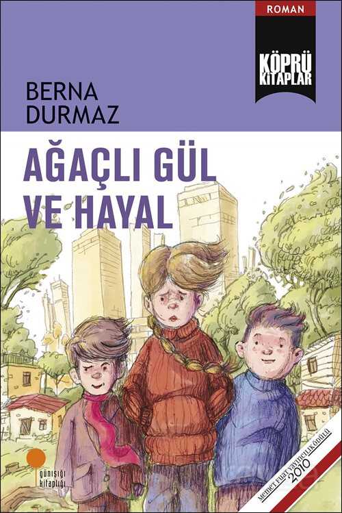 Ağaçlı Gül ve Hayal - Günışığı Kitaplığı