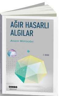 Ağır Hasarlı Algılar - Hece Yayınları