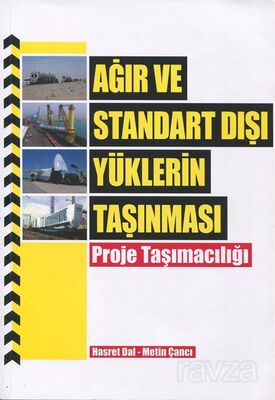 Ağır ve Standart Dışı Yüklerin Taşınması-Proje Taşımacılığı - 1