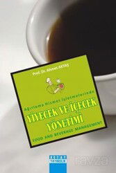 Ağırlama Hizmet İşletmelerinde Yiyecek ve İçecek Yönetimi - Detay Yayıncılık