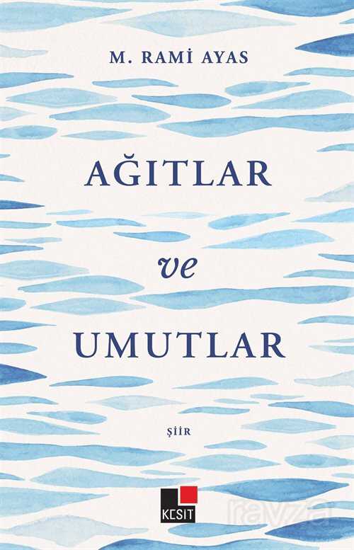 Ağıtlar ve Umutlar - Kesit Yayınları