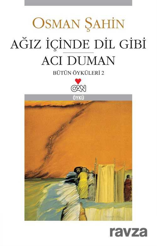 Ağız İçinde Dil Gibi Acı Duman - Can Yayınları