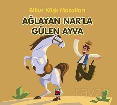 Ağlayan Nar'la Gülen Ayva / Billur Köşk Masalları - 1