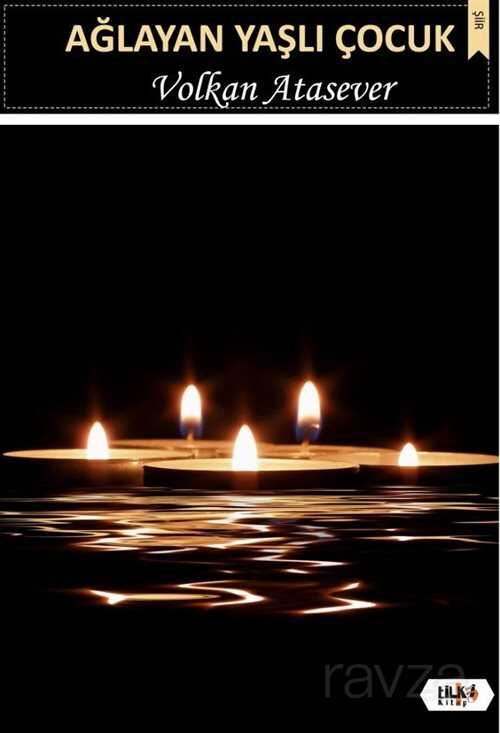 Ağlayan Yaşlı Çocuk - Tilki Kitap