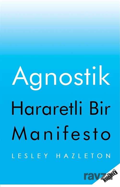 Agnostik Hararetli Bir Manifesto - 1