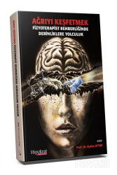 Ağrıyı Keşfetmek Fizyoterapist Rehberliğinde Derinliklere Yolculuk - Hipokrat Kitabevi