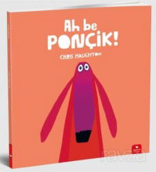 Ah Be Ponçik! - RedHouse Kidz Yayınları