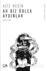 Ah Biz Ödlek Aydınlar - Nesin Yayınevi