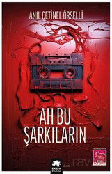 Ah Bu Şarkıların - Eksik Parça