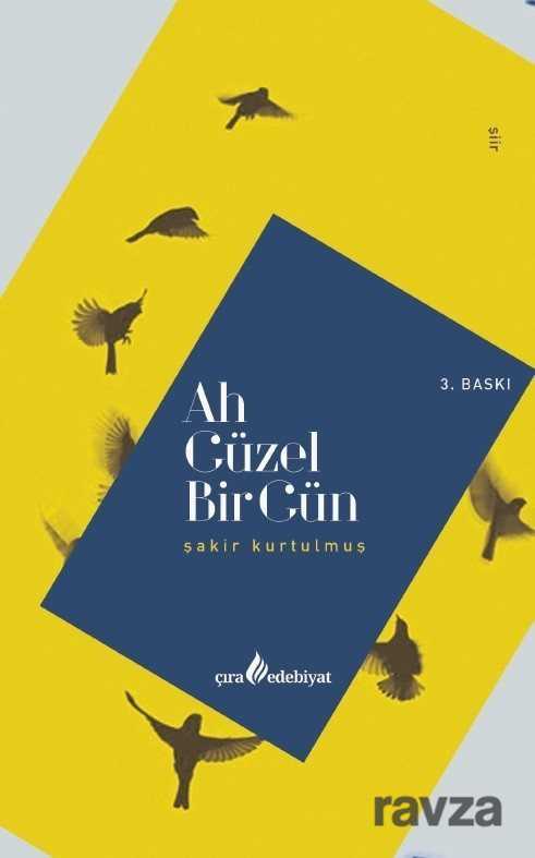 Ah Güzel Bir Gün - Çıra Yayınları