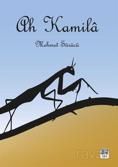 Ah Kamila - Notabene Yayınları