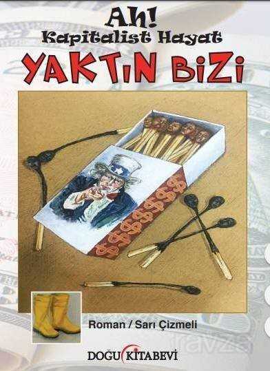 Ah Kapitalist Hayat Yaktın Bizi - 1