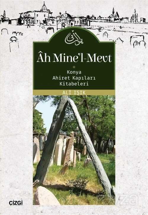 Ah Mine'l-Mevt (Konya Ahiret Kapıları Kitabeleri) - 1