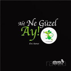 Ah! Ne Güzel Ay! - Albaraka Çocuk