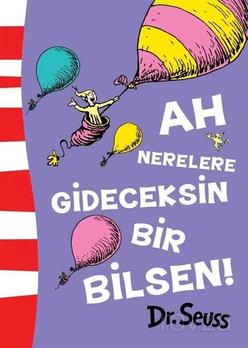 Ah Nerelere Gideceksin Bir Bilsen! - Epsilon Yayınları