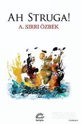 Ah Struga! - İletişim Yayınları
