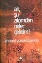 Ah, Şu Atomdan Neler Çektim! - Pınar Yayınları