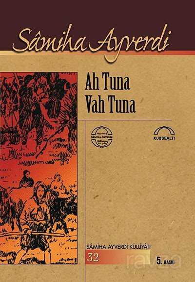 Ah Tuna Vah Tuna - Kubbealtı Neşriyat