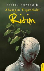 Ahengin Dışındaki Ritim - Dorlion Yayınevi