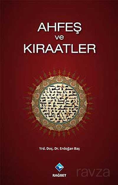 Ahfeş ve Kıraatler - Rağbet Yayınları - Kampanya