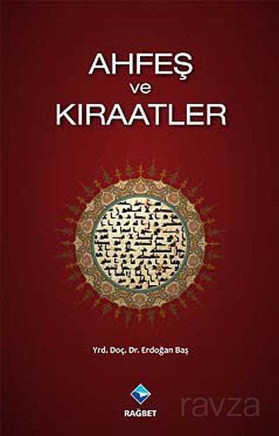 Ahfeş ve Kıraatler - 1