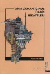 Ahir Zaman İçinde Hadis Hikayeleri - Diyanet İşleri Başkanlığı