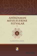 Ahir Zaman Meselelerine Fetvalar 1 - Çıra Yayın Grubu - Kampanya