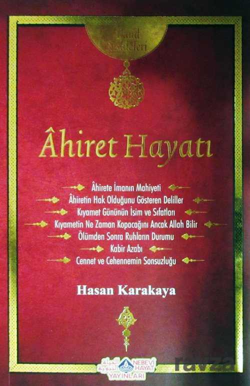Ahiret Hayatı / Akaid Risaleleri - Nebevi Hayat Yayınları