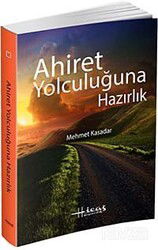 Ahiret Yolculuğuna Hazırlık - Hicaz Yayıncılık