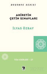 Ahiretin Çetin Sınavları - Çıra Yayınları