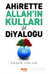 Ahirette Allah'ın Kulları İle Diyaloğu - Çelik Yayınevi
