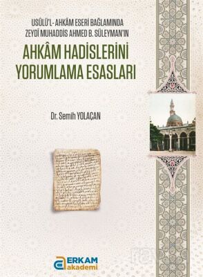 Ahkam Hadislerini Yorumlama Esasları - 1