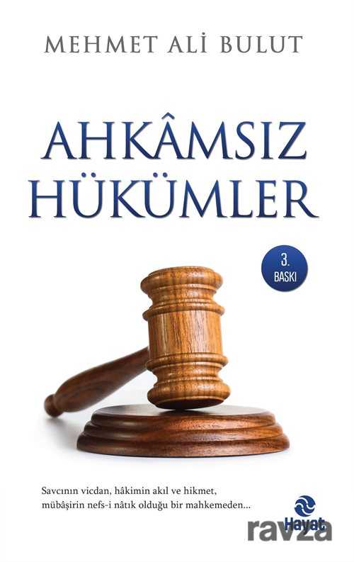 Ahkamsız Hükümler - Hayat Yayınları