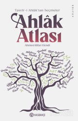 Ahlak Atlası Tasvir-i Aklak'tan Seçmeler - Hasbahçe