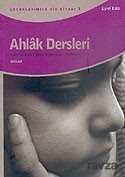 Ahlak Dersleri - Beyan Yayınları