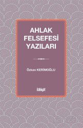 Ahlak Felsefesi Yazıları - İlahiyat Yayınları