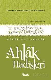 Ahlak Hadisleri - Mekarimu'l-Ahlak - Nesil Yayınları