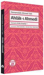 Ahlak-ı Ahmedî / Osmanlı Ahlak Kitaplığı: 1 - Büyüyenay Yayıncılık
