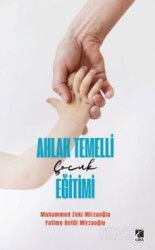Ahlak Temelli Çocuk Eğitimi - Çıra Yayınları