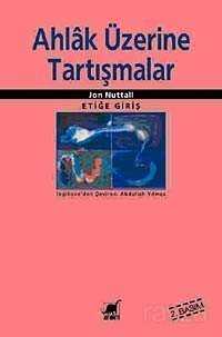 Ahlak Üzerine Tartışmalar - Ayrıntı Yayınları