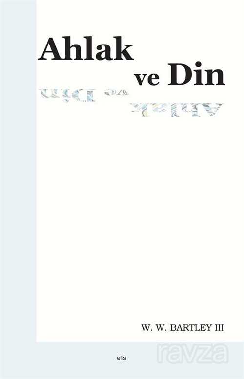 Ahlak ve Din - Elis Yayınları