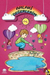 Ahlaki Değerlerim Eğlenerek Öğreniyorum - Aktaş Yayıncılık