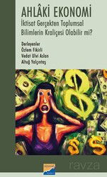 Ahlaki Ekonomi İktisat Gerçekten Toplumsal Bilimlerin Kraliçesi Olabilir mi? - Siyasal Kitabevi
