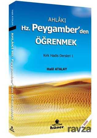 Ahlakı Hz. Peygamber'den Öğrenmek - Hüner Yayınevi (Konya)
