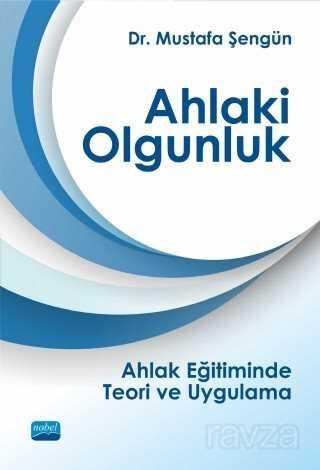 Ahlaki Olgunluk - 1