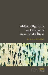 Ahlaki Olgunluk ve Dindarlık Arasındaki İlişki - Eskiyeni Yayınları