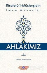 Ahlakımız (Risaletü'l-Müsterşidin) - Nebevi Hayat Yayınları