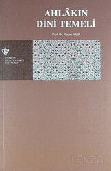 Ahlakın Dini Temeli - Diyanet Vakfı Yayınları