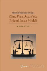 Ahlakın Hikmetle Keşisen Çizgisi: Ragıb Paşa Divanı'nda Erdemli İnsan Modeli - Fenomen Yayıncılık