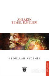 Ahlakın Temel İlkeleri - Dorlion Yayınevi
